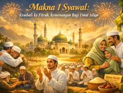 Makna 1 Syawal: Kembali ke Fitrah, Kemenangan Bagi Umat Islam