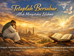 Tetaplah Bersabar, Allah Mengetahui Lelahmu