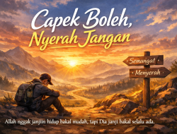Capek Boleh, Nyerah Jangan