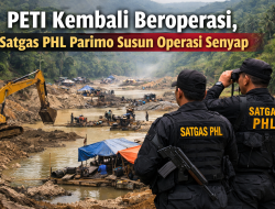 PETI Kembali Beroperasi, Satgas PHL Parimo Susun Operasi Senyap
