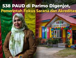 538 PAUD di Parimo Digenjot, Pemerintah Fokus Sarana dan Akreditasi